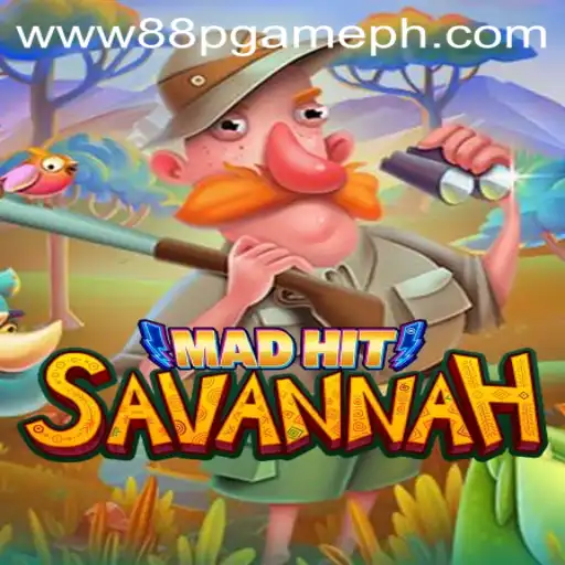 Discover the Thrills of MadHitSavannah: A Unique Adventure with 88PGAME